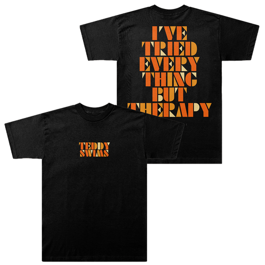 I've Tried Everything But Therapy Tee